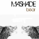 Mashade - Bear
