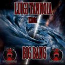 Luigi Tannoia - Big Bang