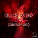 Black Wolf - Life