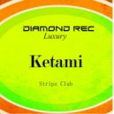 Ketami - Let Me Tell You That Again
