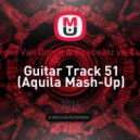 Sander Van Doorn & Firebeatz vs. Curbi - Guitar Track 51