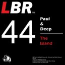 Paul&Deep - The Island