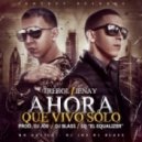 Trebol Clan Ft. Jenay El Cantante - Ahora Que Vivo Solo (Original mix)