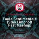 DJ Yankovski x Odd Mob - Foule Sentimentale