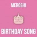 Meroshi - Birthday Song