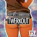 Ricky West & Dondersteen - Twerkout (Original mix)