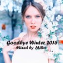 MiRo - Goodbye Winter 2016