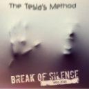 The Tesla's Method - Break of Silence