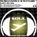 Submantra & DJ Umbi - Movin On, Pt. 1 (Mix)
