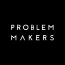 Problem Makers - Fury Tears