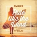 Empir3 Ft. Pit Bailay - Ride Like The Wind
