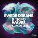 Swede Dreams & Trifo & Jacob Lee - Waves (feat. Jacob Lee)