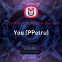 Lost Kings ft. Katelyn Tarver - You (PPetru Remix)