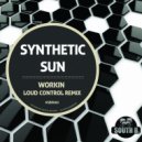 Synthetic Sun - Workin