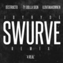 Destructo - 4 Real (Joyryde \'Swurve\' Mix)