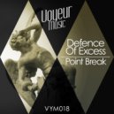 Defence Of Excess - Point Break