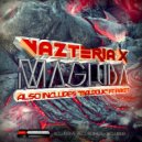 Vazteria X & Paket - Maldouk