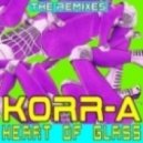 Korr-A - Heart Of Glass