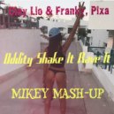 Clay Lio & Franky, Pixa - Oddity Shake It Rave It (Mikey Mash-Up)