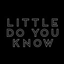 Alex Sierra - Little Do You Know