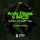 Andy Elliass & ARCZI - When I'm with You