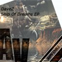 DaveZ - Ship Of Dreams