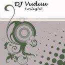 DJ Vuduu - Twilight