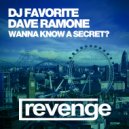 DJ Favorite & Dave Ramone - Do You Wanna Know a Secret?