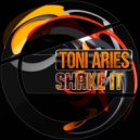 Toni Aries - Shake It