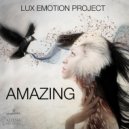 Lux Emotion Project - Amazing