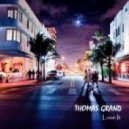 Thomas Grand - Lose It (Radio Edit)