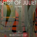 Dj Abeb - Shot Of Juliet