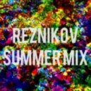Reznikov - Summer Mix