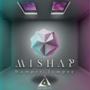Mishap - Bumper Jumper (Original mix)
