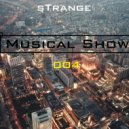 sTrange - Musical Show 004 (Podcast)