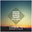 Anthony El Mejor - Stand By Me