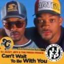 DJ Jazzy Jeff & The Fresh Prince feat. Christopher Williams - Can\'t Wait To Be With You (DJ CMAN Edit)