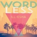 ill-esha feat. Kevin Thompson - Wordless