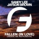 Sandy Lee feat. Jayson Brown - Fallen (In Love) (Original Mix)