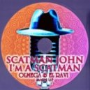 Scatman John & Alomax - I\'m A Scat Man Battle (Olmega & El Ravi Mash-up) (Olmega & El Ravi Mash-up)