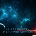 Sergey Doronin - Magic Podcast 039