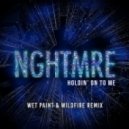 NGHTMRE - Holdin' On To Me