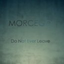 Morcego - Do Not Ever Leave