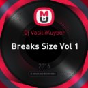 Dj VasiliiKuybor - Breaks Size Vol 1