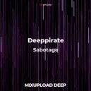 Deeppirate - Sabotage