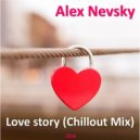 Alex Nevsky - Love Story (Russian Chillout Mix)
