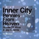 Inner City - Pennies From Heaven