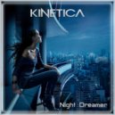Kinetica - Night Dreamer