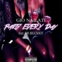 Gio Nailati - Party Every Day (feat. Mr Biggshot)