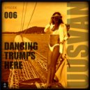 UUSVAN - Dancing T. Here # EPISODE 006